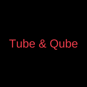 Tube & Qube